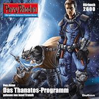 Perry Rhodan 2600: Das Thanatos-Programm - kostenlos - Uwe Anton - kostenlos Hörbuch