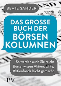 Das große Buch der Börsenkolumnen - Beate Sander - E-Book