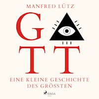 Gott - Eine kleine Geschichte des Größten (Ungekürzt) - Manfred Lütz - Hörbuch