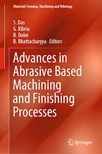 Advances in Abrasive Based Machining and Finishing Processes -  - E-Book
