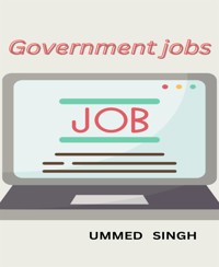 HOW TO GET GOVERNMENT JOBS - Ummed Singh - E-Book