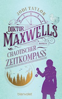 Doktor Maxwells chaotischer Zeitkompass - Jodi Taylor - E-Book