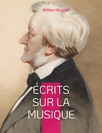 Écrits sur la musique - Richard Wagner - E-Book