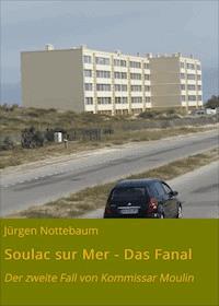 Soulac sur Mer - Das Fanal - Jürgen Nottebaum - E-Book