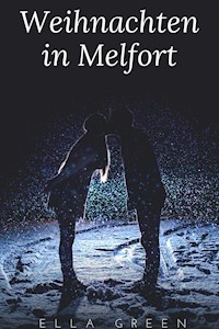 Weihnachten in Melfort - Ella Green - E-Book