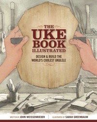 The Uke Book Illustrated - John Weissenrieder - E-Book
