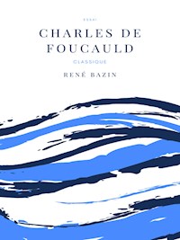 Charles de Foucauld - René Bazin - E-Book