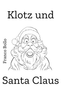 Klotz und Santa Claus - Franco Bollo - E-Book