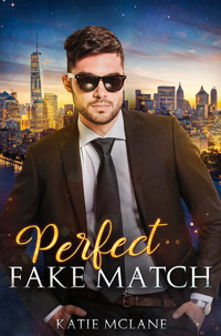 Perfect Fake Match - Katie McLane - E-Book