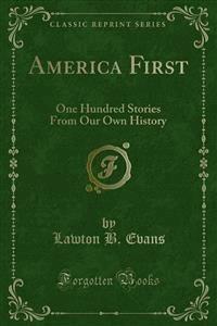 America First - Lawton B. Evans - E-Book