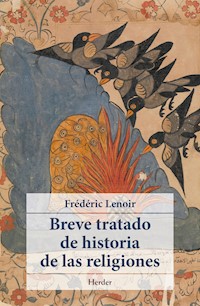 Breve tratado de historia de las religiones - Frédéric Lenoir - E-Book