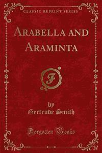 Arabella and Araminta - Gertrude Smith - E-Book