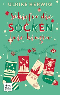 Schiefer die Socken nie hingen - Ulrike Herwig - E-Book