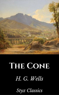 The Cone - H G Wells - E-Book