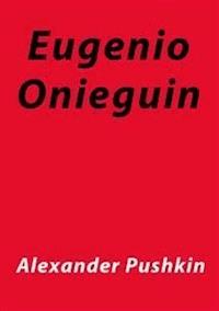 Eugenio Onieguin - Alexander Pushkin - E-Book