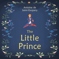 The Little Prince - Antoine de Saint-Exupery - Hörbuch
