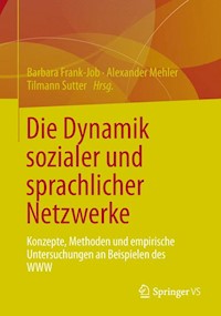 Die Dynamik sozialer und sprachlicher Netzwerke - - E-Book