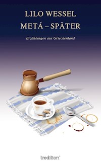 METÁ - SPÄTER - Lilo Wessel - E-Book
