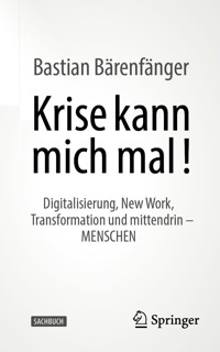 Krise kann mich mal! - Bastian Bärenfänger - E-Book