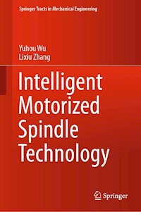 Intelligent Motorized Spindle Technology - Yuhou Wu - E-Book