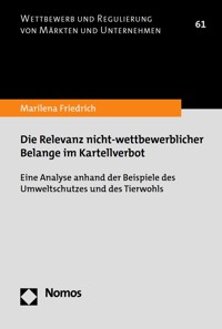 Die Relevanz nicht-wettbewerblicher Belange im Kartellverbot - Marilena Friedrich - E-Book