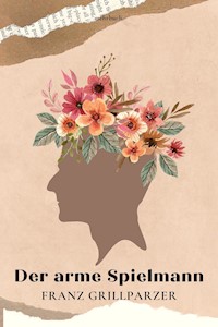 Der arme Spielmann - Franz Grillparzer - E-Book + Hörbuch