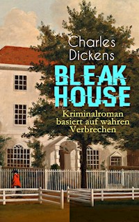 Bleak House (Kriminalroman basiert auf wahren Verbrechen) - Charles Dickens. - E-Book