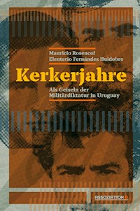Kerkerjahre - Mauricio Rosencof - E-Book