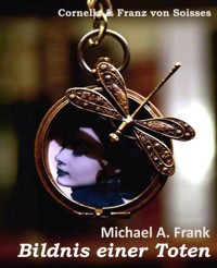 Bildnis einer Toten - Michael A. Frank - E-Book