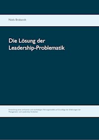 Die Lösung der Leadership-Problematik - Niels Brabandt - E-Book