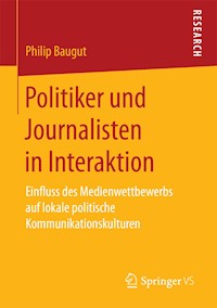Politiker und Journalisten in Interaktion - Philip Baugut - E-Book