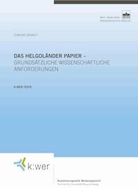 Das Helgoländer Papier - grundsätzliche wissenschaftliche Anforderungen - Edmund Brandt - E-Book