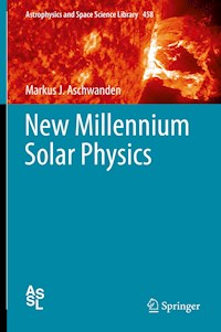 New Millennium Solar Physics - Markus J. Aschwanden - E-Book