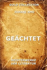 Geächtet - Juhani Aho - E-Book