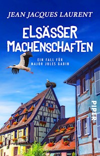 Elsässer Machenschaften - Jean Jacques Laurent - E-Book
