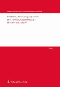 Ehe, Familie, Abstammung - Blicke in die Zukunft - Anne Röthel - E-Book