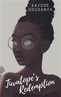 Tiwatope's Redemption - Kayode Odusanya - E-Book