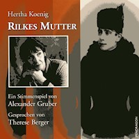 Rilkes Mutter - Hertha Koenig - Hörbuch
