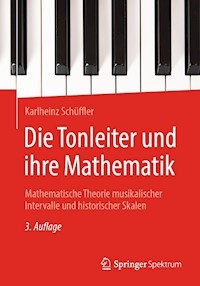 Die Tonleiter und ihre Mathematik - Karlheinz Schüffler - E-Book