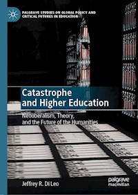 Catastrophe and Higher Education - Jeffrey R. Di Leo - E-Book