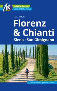 Florenz & Chianti Reiseführer Michael Müller Verlag - Michael Muller - E-Book