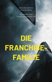 Die Franchise-Familie - Veronika Bellone - E-Book