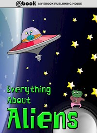 Everything About Aliens - My Ebook Publishing House - E-Book