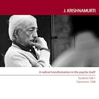 A Radical transformation in the psyche itself - Jiddu Krishnamurti - Hörbuch