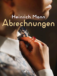 Abrechnungen - Heinrich Mann - E-Book