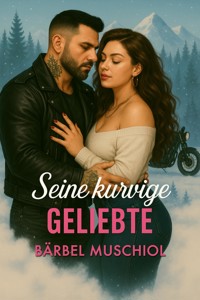 Seine kurvige Geliebte - Bärbel Muschiol - E-Book