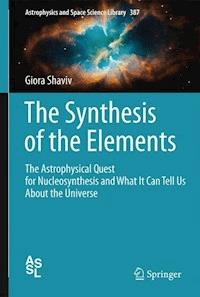 The Synthesis of the Elements - Giora Shaviv - E-Book