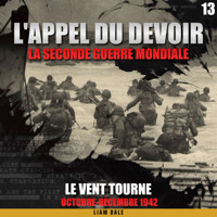 La seconde guerre mondiale: 13. Le vent tourne - Liam Dale - Hörbuch