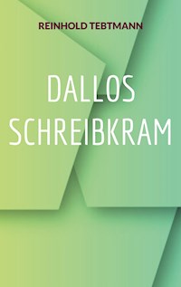 Dallos Schreibkram - Reinhold Tebtmann - E-Book