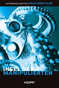 Insel der Manipulierten - Falk-Ingo Klee - E-Book